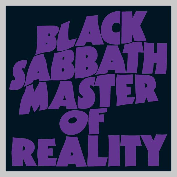 MASTER OF REALITY                       
